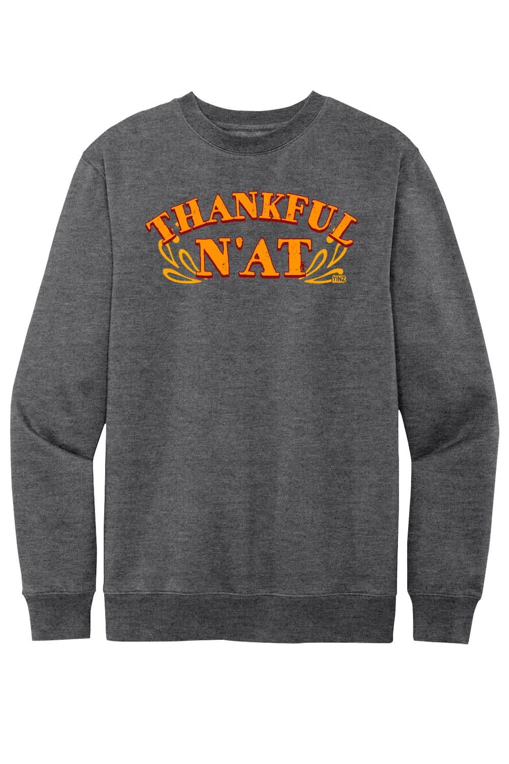 Thankful N'at - Fleece Crew Sweatshirt