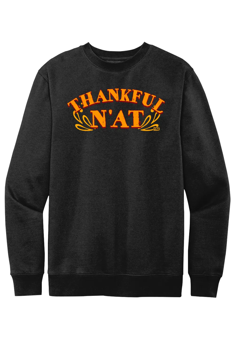 Thankful N'at - Fleece Crew Sweatshirt