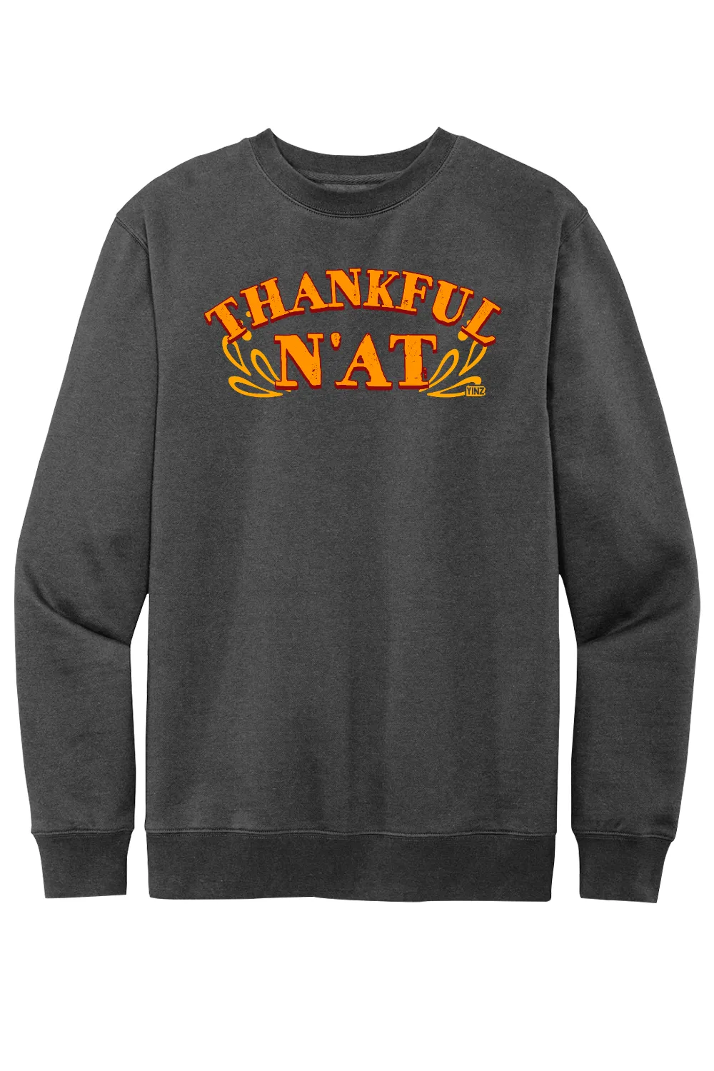 Thankful N'at - Fleece Crew Sweatshirt