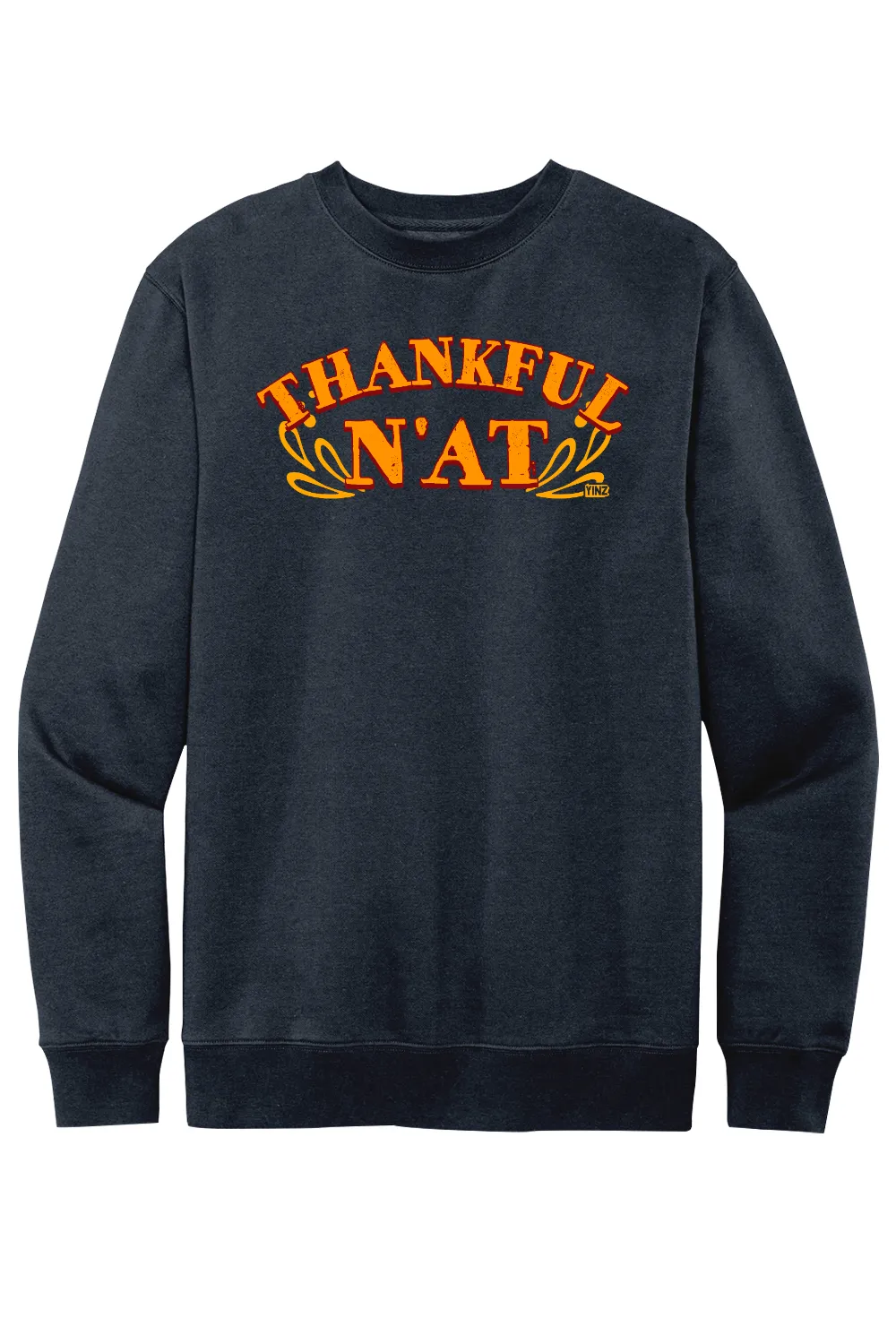 Thankful N'at - Fleece Crew Sweatshirt
